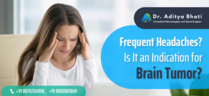 Frequent Headaches? Is It an Indication for Brain Tumor